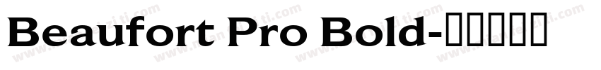 Beaufort Pro Bold字体转换